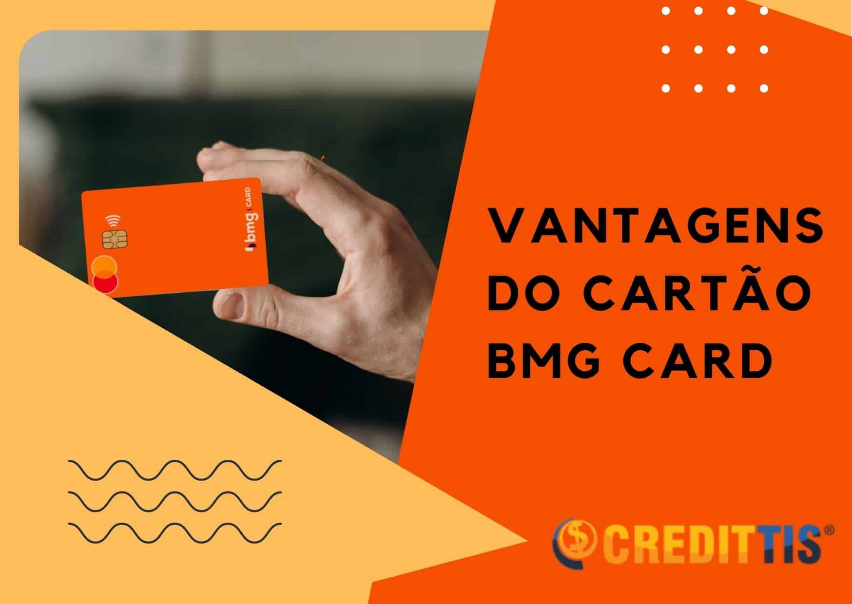 Cartão Bmg Card Vantagens Conheça Todos Os Benefícios Credittis 1428