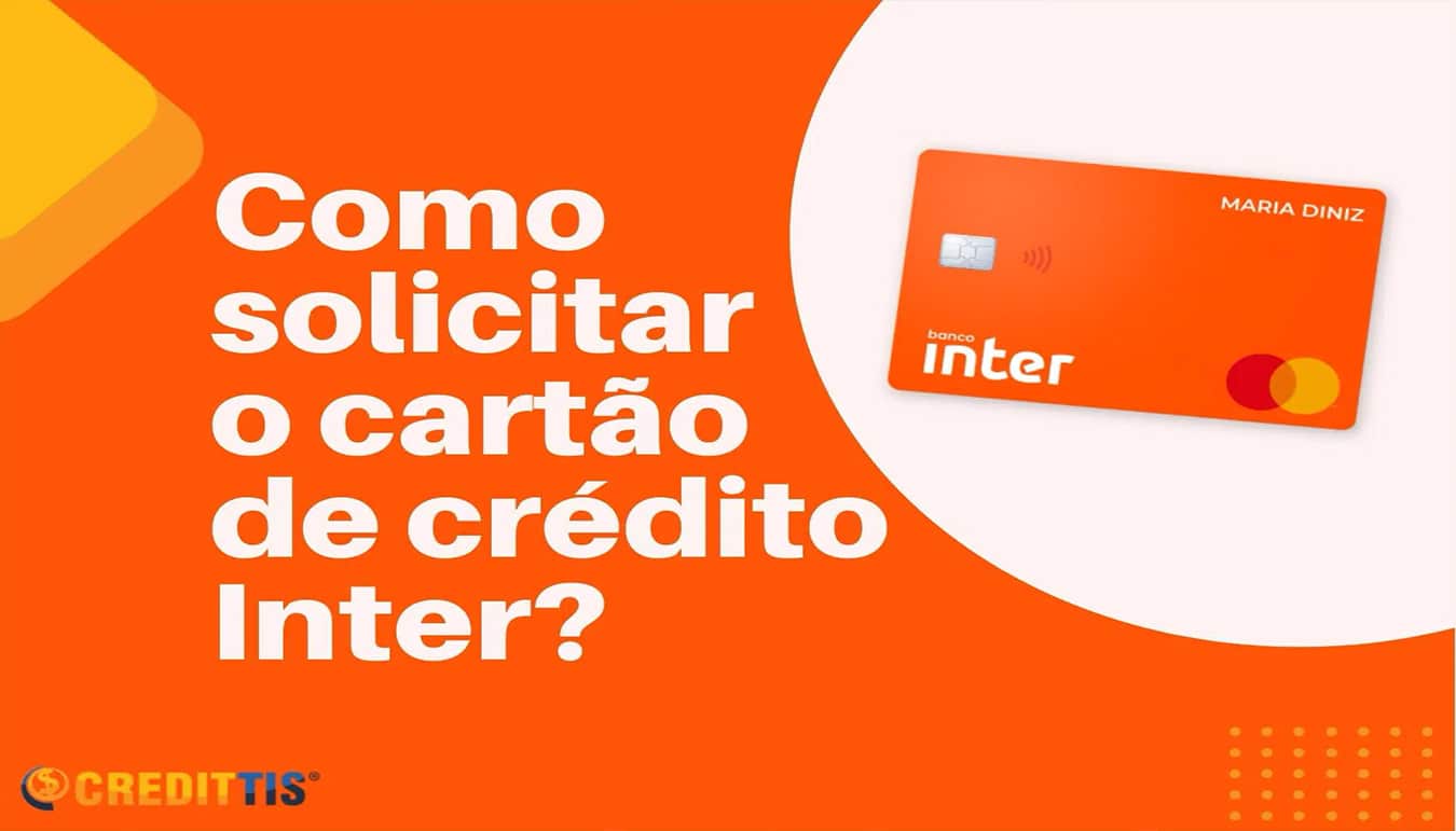 Como Solicitar O Cart O De Cr Dito Inter Pe A J O Seu