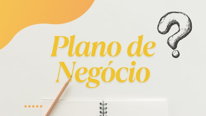 O que é um Plano de Negócios? O que é um Plano de Negócios?